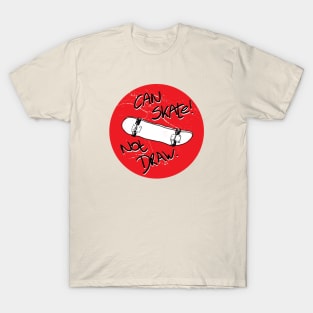 Can skate - not draw dot#2 T-Shirt